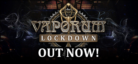 蒸汽地牢：封锁/Vaporum: Lockdown