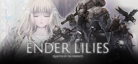 终焉之莉莉 骑士寂夜 /ENDER LILIES: Quietus of the Knights