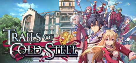 英雄传说：闪之轨迹/The Legend of Heroes: Trails of Cold Steel