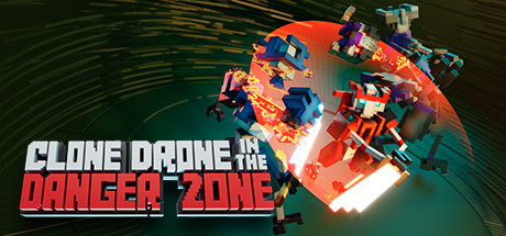 机器人角斗场/Clone Drone in the Danger Zone（v0.19.0.88）