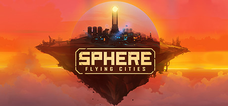 天球：飞升之城/Sphere: Flying Cities（v0.1.0）