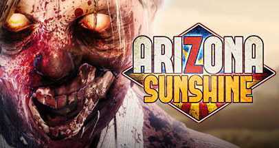 亚利桑那阳光 （Arizona Sunshine）- Oculus Quest游戏