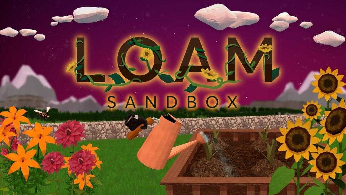 壤土沙箱（Loam Sandbox VR）- Meta Quest游戏