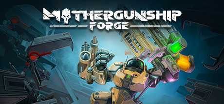 重炮母舰：锻造VR（MOTHERGUNSHIP: FORGE）