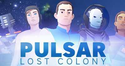 失落的殖民地(PULSAR: Lost Colony)