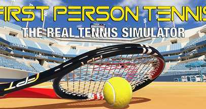 第一人称网球（First Person Tennis – The Real Tennis Simulator）