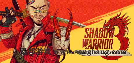 影子武士3 豪华版 | Shadow Warrior 3 v1.06【22.5GB】