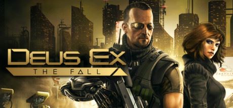 杀出重围：陨落 | Deus Ex: The Fall