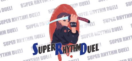 节奏极道 | Super Rhythm Duel（Build.8025909）