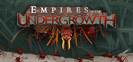 地下蚁国 | Empires of the Undergrowth