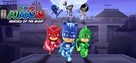 睡衣小英雄 ：黑夜英雄 | PJ MASKS: HEROES OF THE NIGHT（完全版）