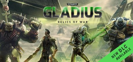 战锤40K：格雷迪厄斯-遗迹之战 | Warhammer 40,000：Gladius – Relics of War（v1.13.0 | 集成DLCs）【】