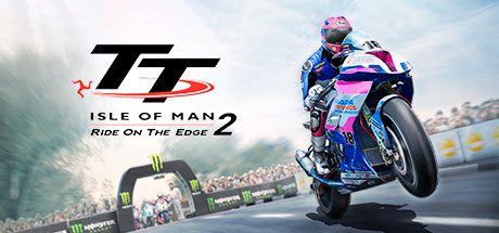 曼岛TT摩托车大赛：边缘竞速2 | TT Isle of Man Ride on the Edge 2