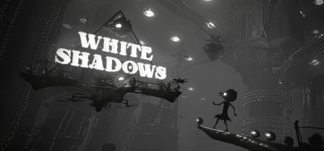 白色阴影 | White Shadows（v1.4.0）