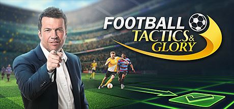 足球、策略与荣耀 | Football, Tactics & Glory（整合足球明星）Build.10813448 【1.8GB】