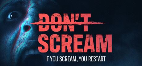 切勿尖叫 | DON’T SCREAM Build.12573862 【9.5GB】