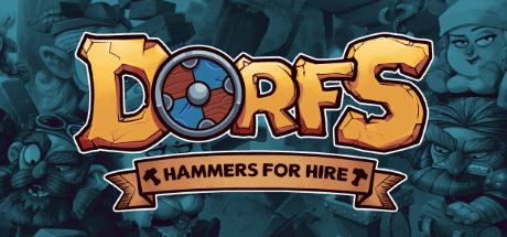 Dorfs：铁锤待租 | Dorfs: Hammers for Hire