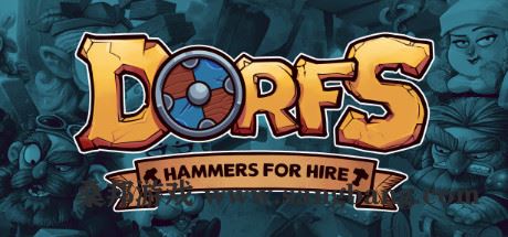 Dorfs：铁锤待租 | Dorfs:Hammers for Hire 【1.2GB】