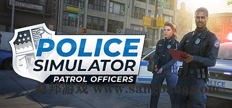 警察模拟器：巡警 | Police Simulator：Patrol Officers v14.3.3 【11.7GB】