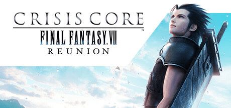 最终幻想7：核心危机重聚 | CRISIS CORE –FINAL FANTASY VII– REUNION