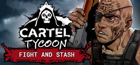 卡特尔大亨 | Cartel Tycoon v1.0.9.6163 【3.69GB】