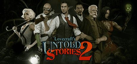 克苏鲁异闻录2 | Lovecraft’s Untold Stories 2