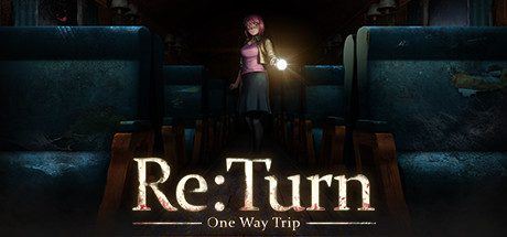 返回：单程旅行 | Re：Turn – One Way Trip