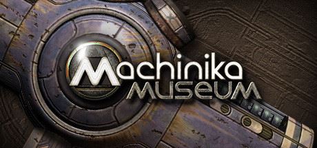 异星装置博物馆 | Machinika Museum