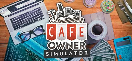 咖啡馆老板模拟 | Cafe Owner Simulator v1.213 【10.3GB】