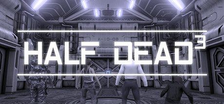 半死不活3 | HALF DEAD 3（v0.5652）