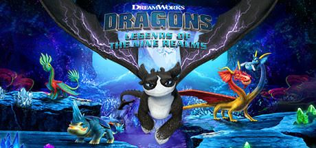 驯龙高手：九界龙族传 | DreamWorks Dragons: Legends Nine Realms（v1.01.03）