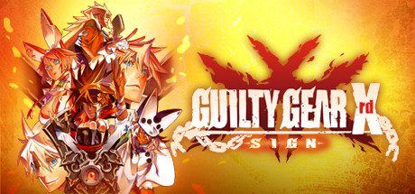 罪恶装备Xrd：未知次元征兆 | GUILTY GEAR Xrd -SIGN-