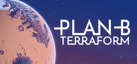 B计划启程拓殖 | Plan B Terraform