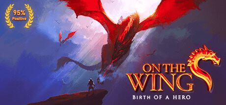 展翅飞翔：英雄诞生 | On the Dragon Wings – Birth of a Hero