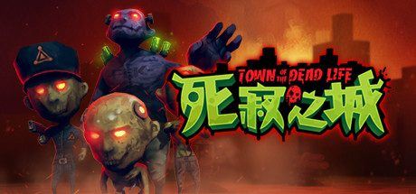 死寂之城 | Town Of The Dead Life（V20210216）