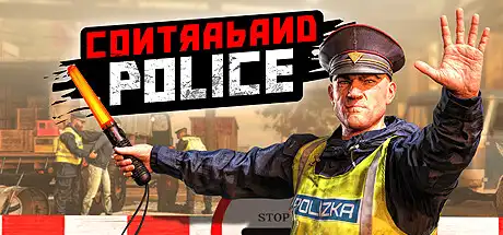 缉私警察 | Contraband Police v20240509 【12GB】